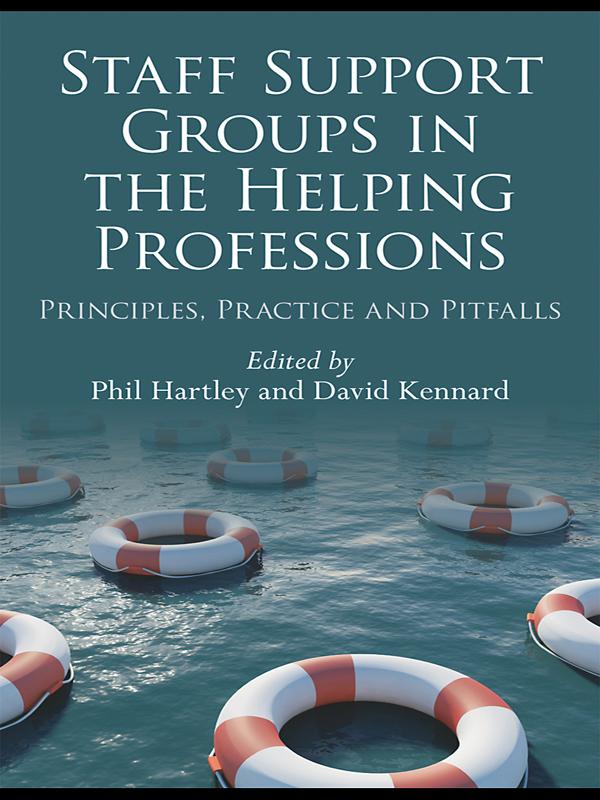 Staff Support Groups in the Helping Professions by David Kennard, Phil Hartley