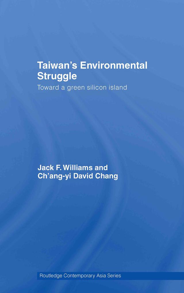 Taiwan's Environmental Struggle by Ch’ang-yi David Chang, Jack Williams