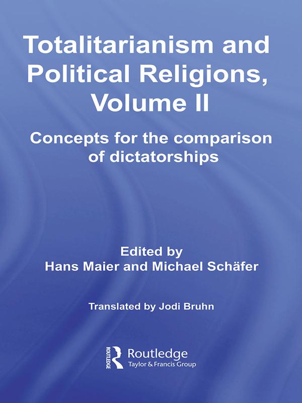 Totalitarianism and Political Religions, Volume II by Hans Maier, Jodi Bruhn, Michael Schäfer