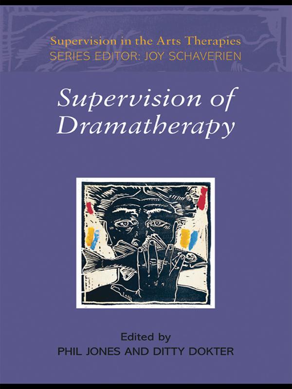 Supervision of Dramatherapy by Ditty Dokter, Phil Jones