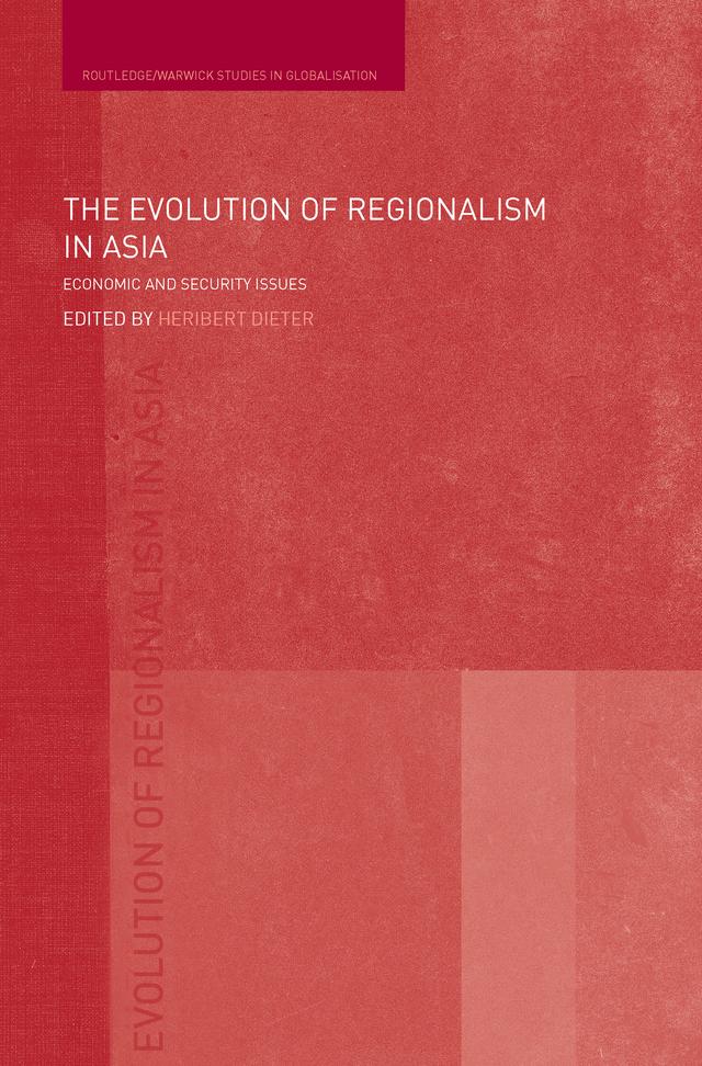 The Evolution of Regionalism in Asia by Heribert Dieter