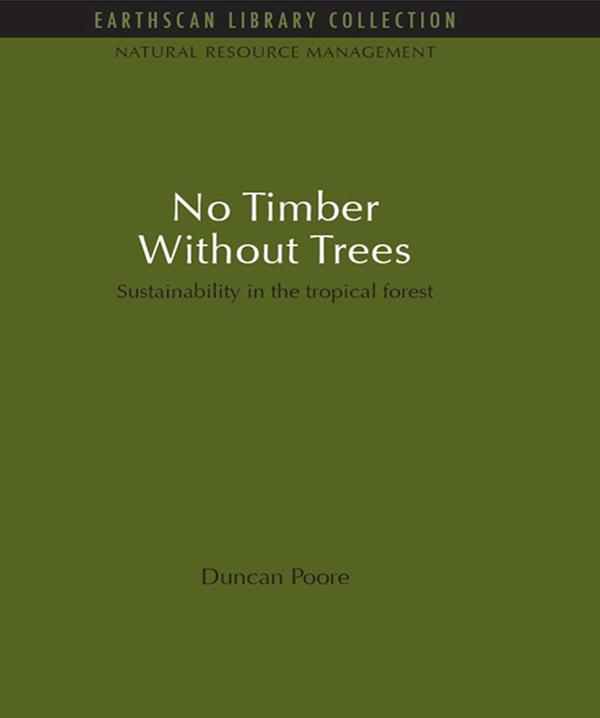 No Timber Without Trees by Duncan Poore