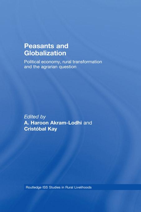 Peasants and Globalization by A. Haroon Akram-Lodhi, Cristóbal Kay