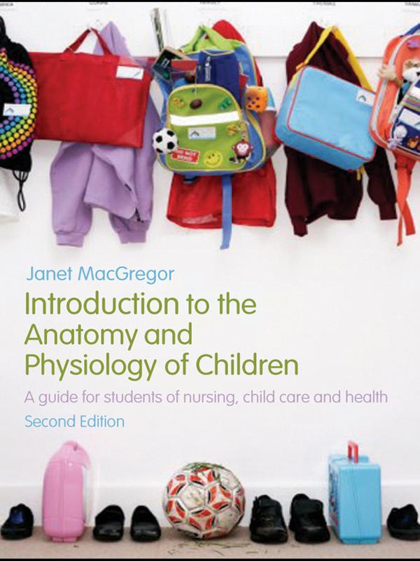 Introduction to the Anatomy and Physiology of Children by Janet MacGregor