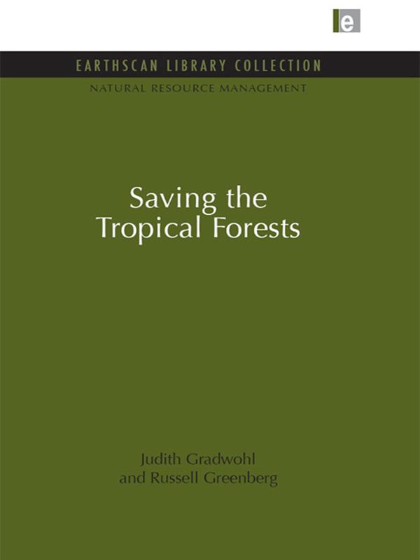 Saving the Tropical Forests by Judith Gradwohl, Russell Greenberg
