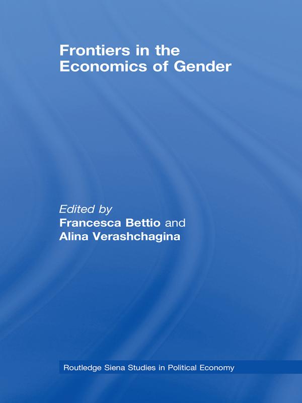 Frontiers in the Economics of Gender by Alina Verashchagina, Francesca Bettio