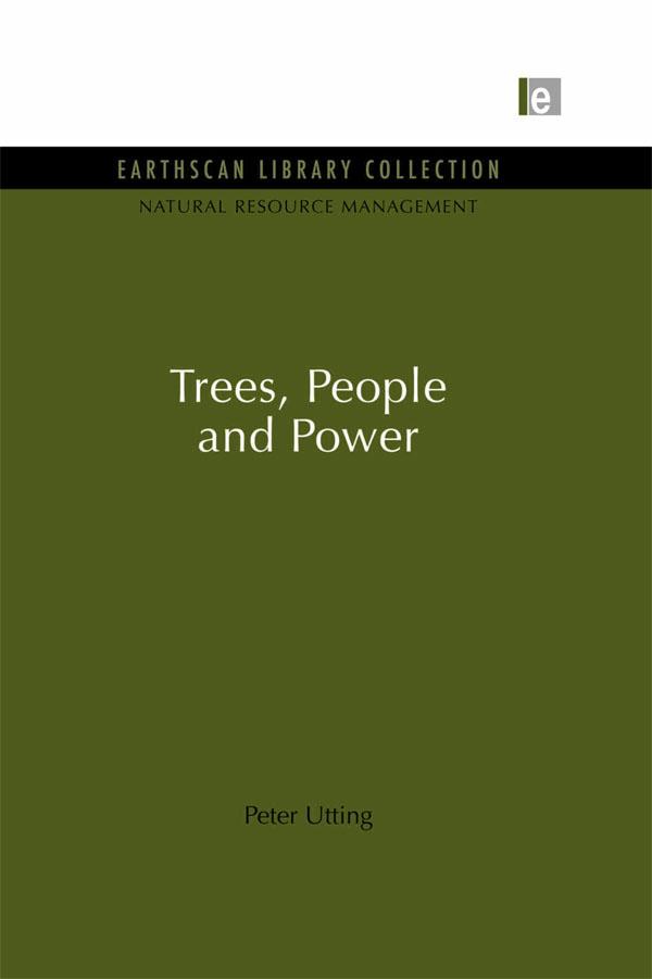 Trees, People and Power by Peter Utting