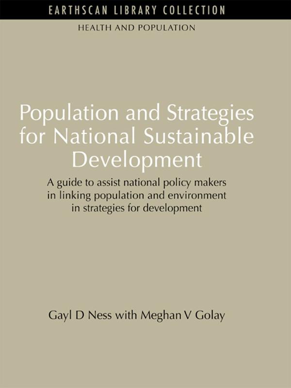 Population and Strategies for National Sustainable Development by Gayl D Ness, Meghan V Golay