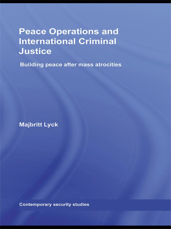 Peace Operations and International Criminal Justice by Majbritt Lyck