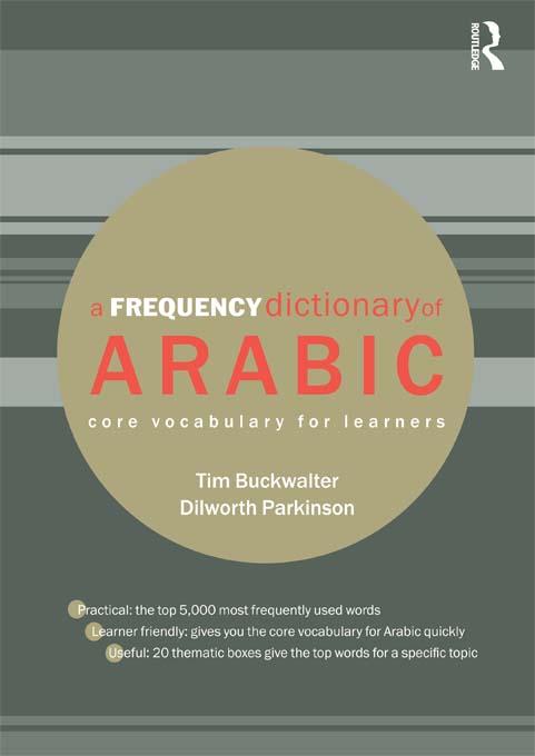 A Frequency Dictionary of Arabic by Dilworth Parkinson, Tim Buckwalter