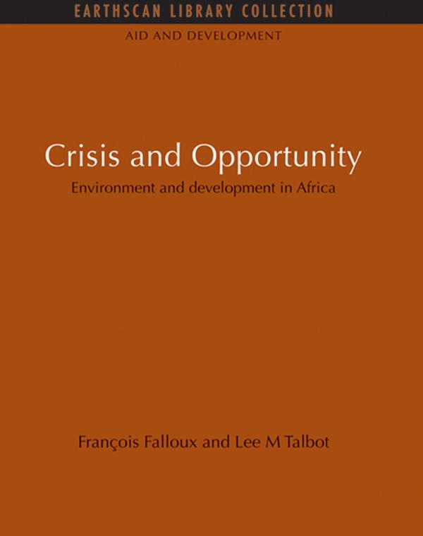 Crisis and Opportunity by Francois Falloux, Lee M Talbot