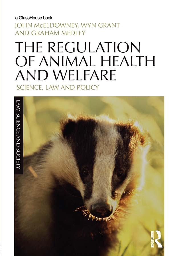 The Regulation of Animal Health and Welfare by Graham Medley, John McEldowney, Wyn Grant