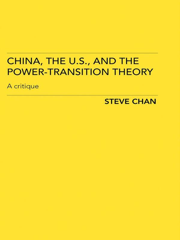 China, the US and the Power-Transition Theory by Steve Chan