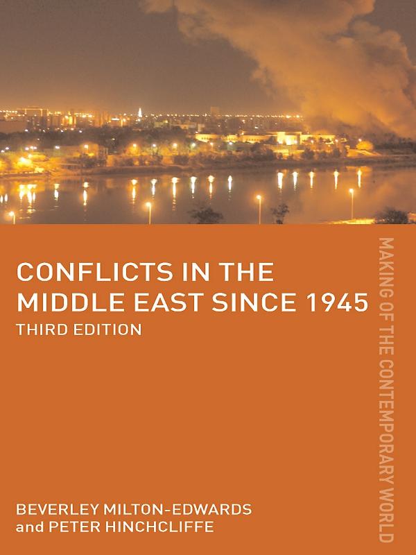 Conflicts in the Middle East since 1945 by Beverley Milton-Edwards, Peter Hinchcliffe