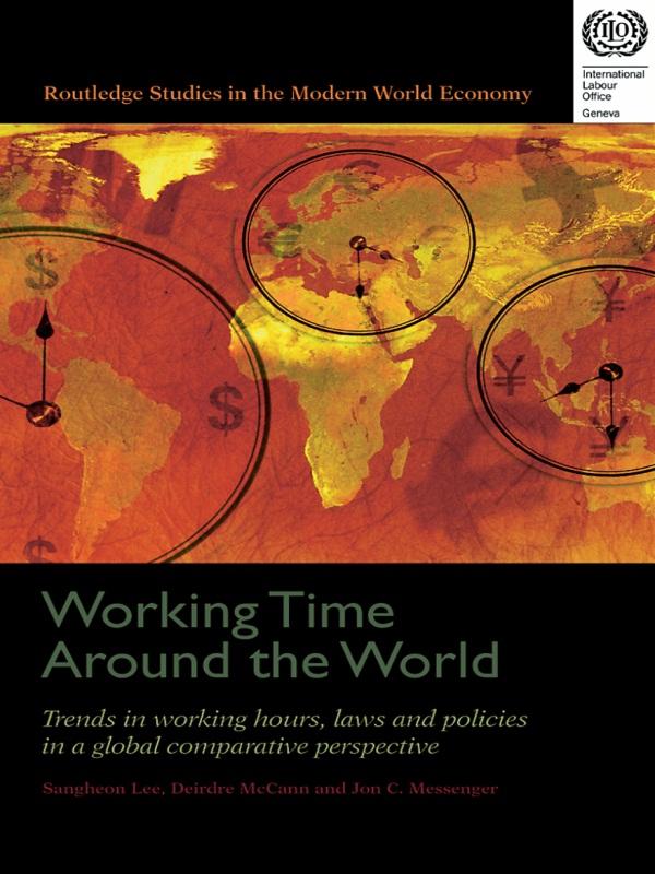Working Time Around the World by Deirdre McCann, Jon C. Messenger, Sangheon Lee