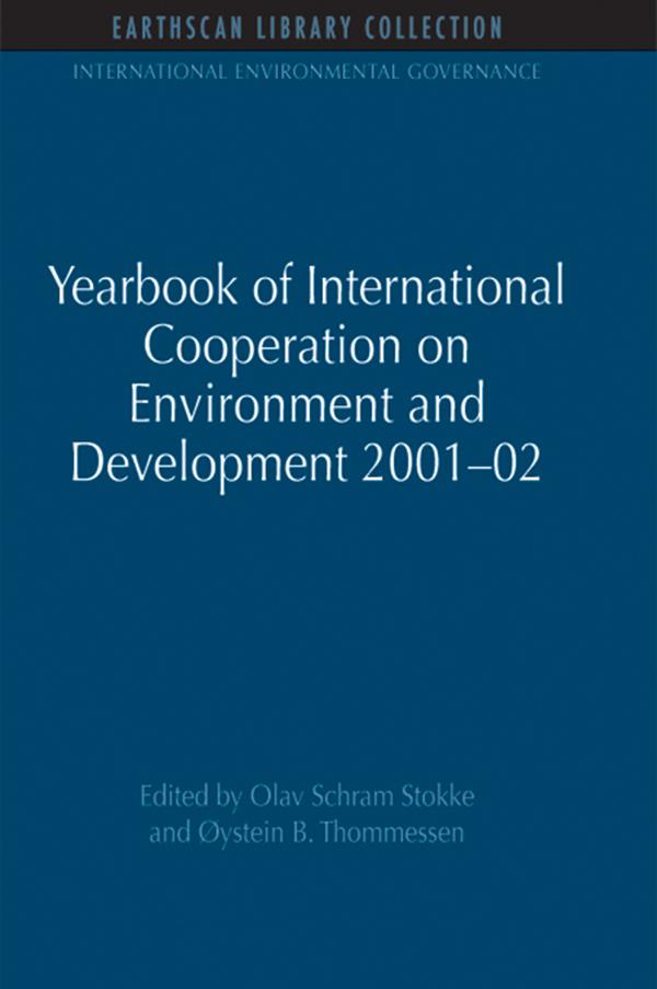 Yearbook of International Cooperation on Environment and Development 2001-02 by Olav Schram Stokke, Oystein B. Thommessen