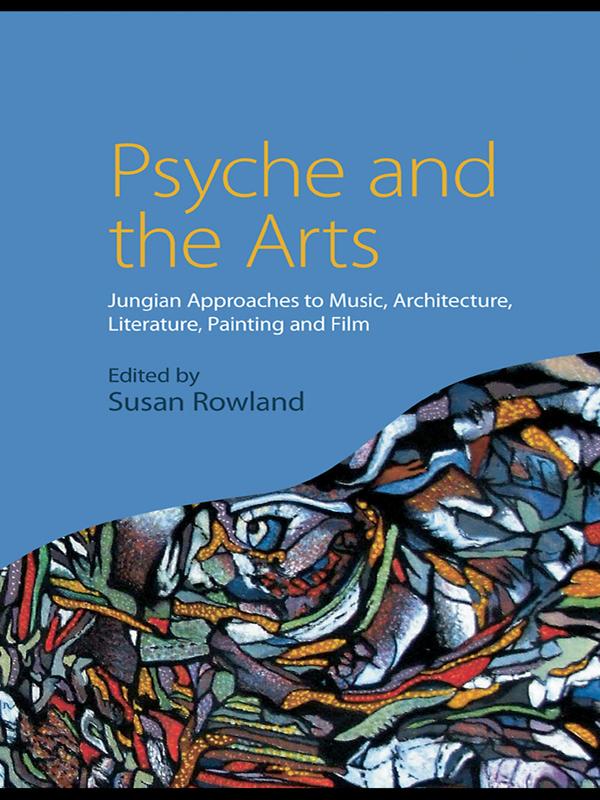 Psyche and the Arts by Susan Rowland