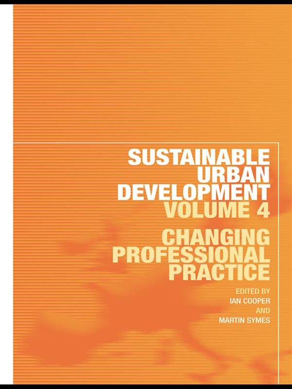 Sustainable Urban Development Volume 4 by Ian Cooper, Martin Symes
