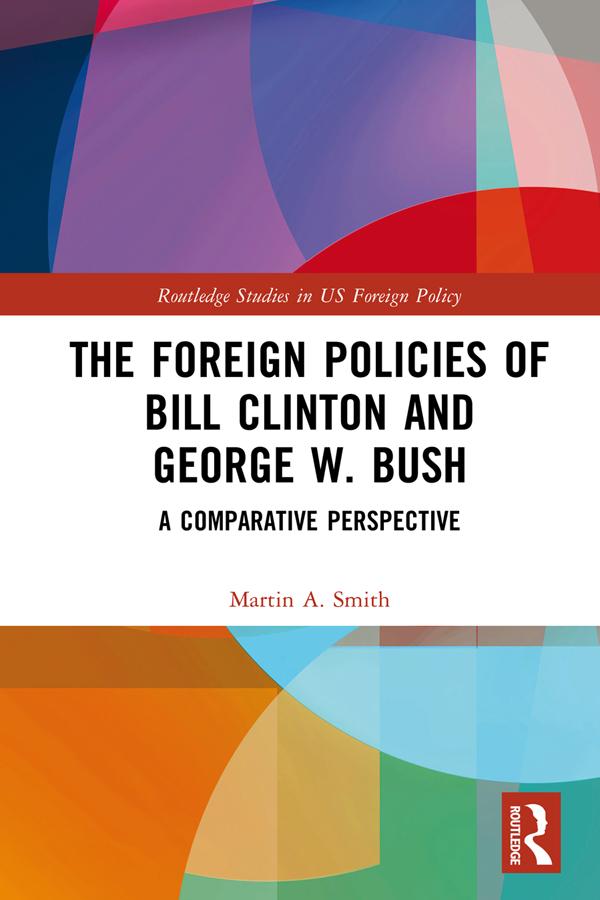 The Foreign Policies of Bill Clinton and George W. Bush