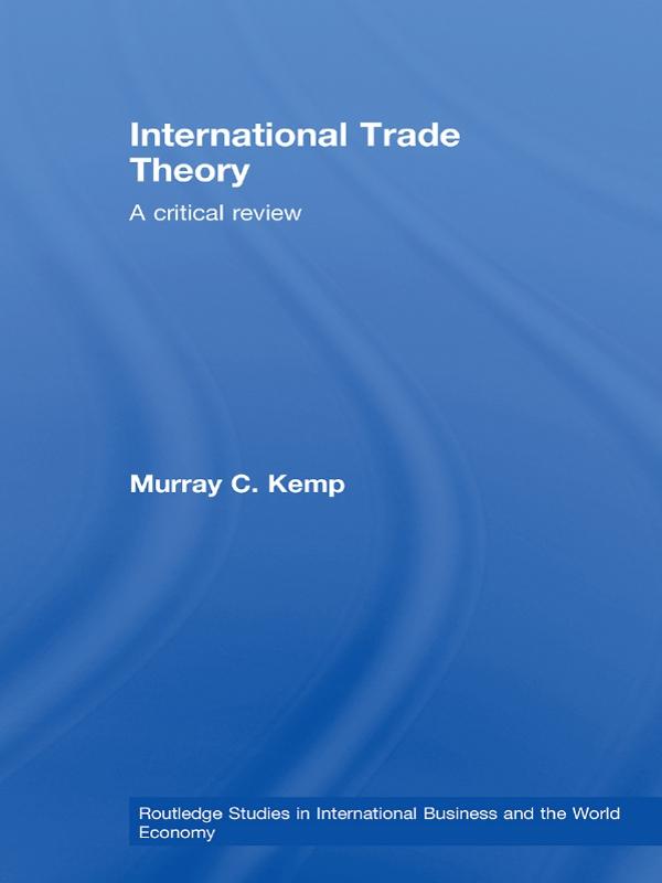 International Trade Theory by Murray Kemp