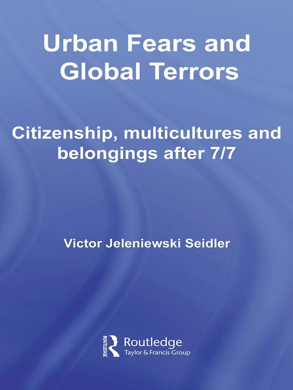 Urban Fears and Global Terrors by Victor Jeleniewski Seidler