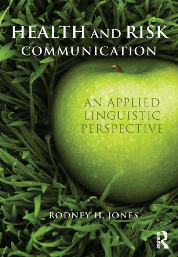 Health and Risk Communication by Rodney Jones