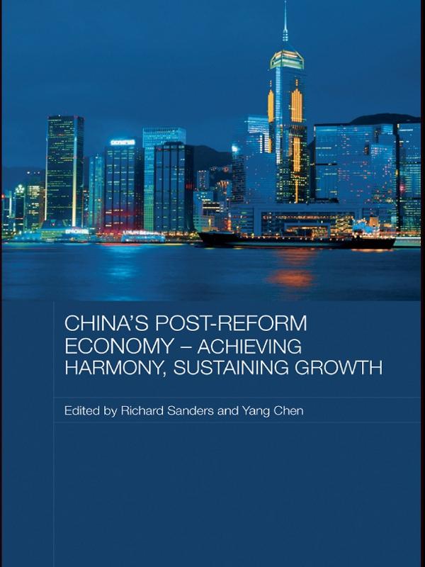 China's Post-Reform Economy - Achieving Harmony, Sustaining Growth by Chen Yang, Richard Sanders