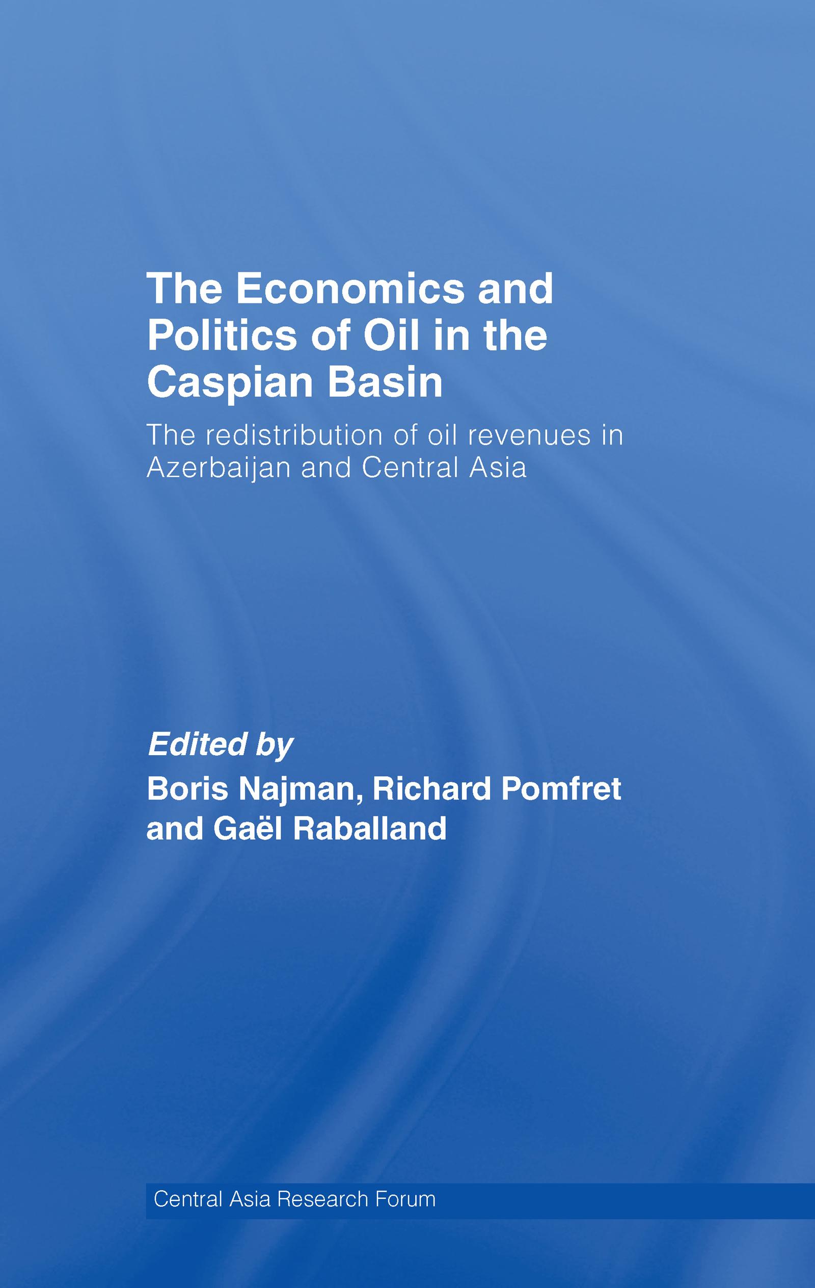 The Economics and Politics of Oil in the Caspian Basin