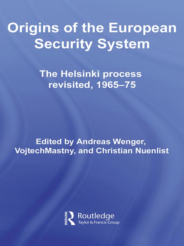 Origins of the European Security System by Andreas Wenger, Christian Nuenlist, Vojtech Mastny