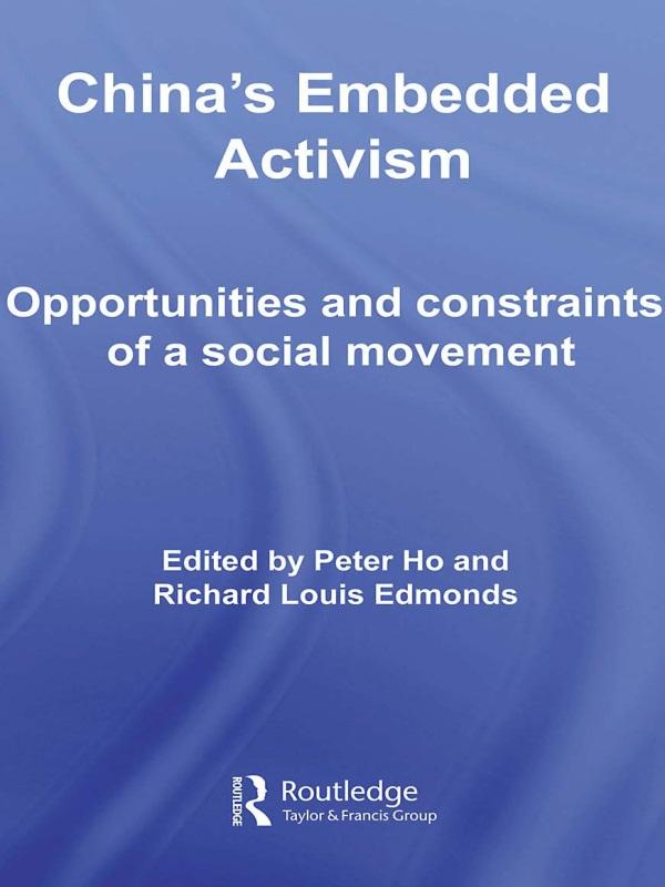 China's Embedded Activism by Peter Ho, Richard Edmonds