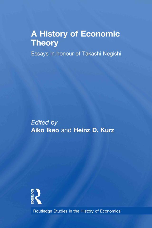 A History of Economic Theory by Aiko Ikeo, Heinz D. Kurz