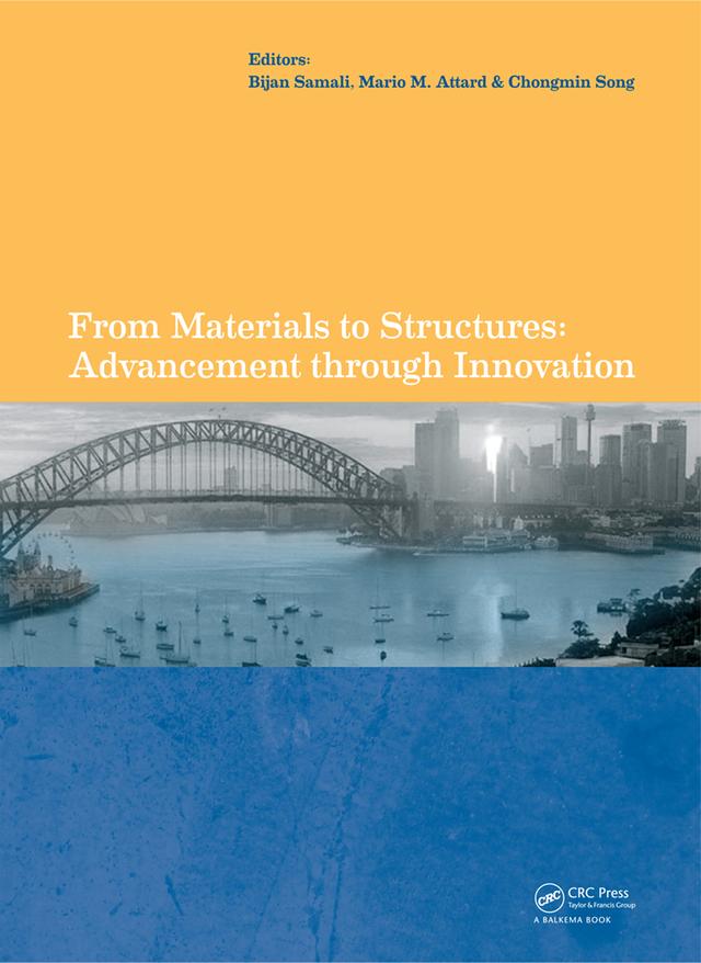 From Materials to Structures: Advancement through Innovation by Bijan Samali, Chongmin Song, Mario M. Attard