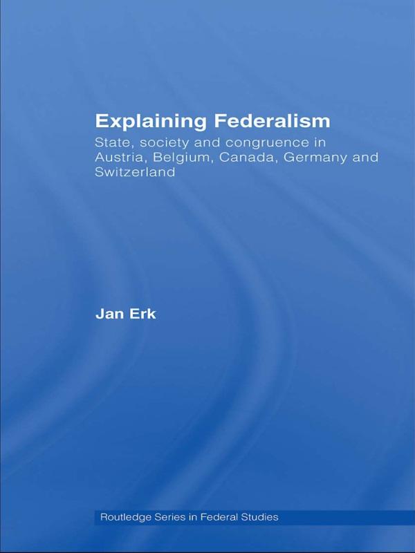 Explaining Federalism by Jan Erk