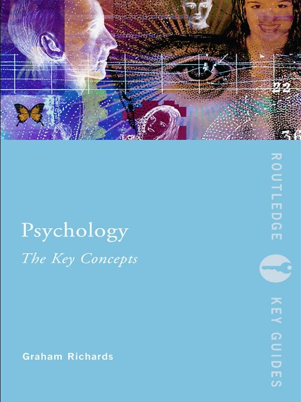 Psychology: The Key Concepts by Graham Richards