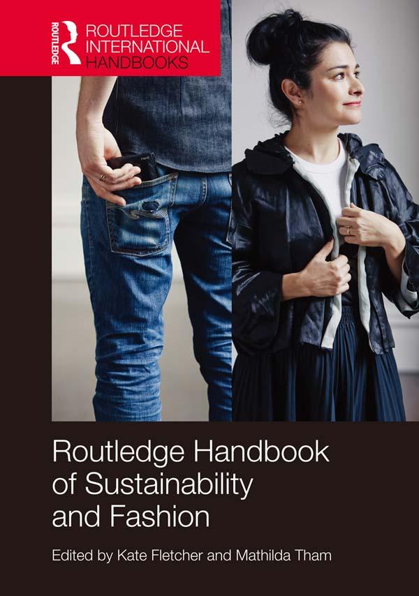 Routledge Handbook of Sustainability and Fashion by Kate Fletcher, Mathilda Tham