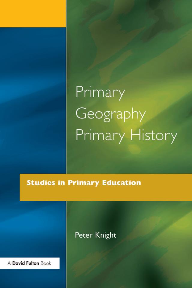 Primary Geography Primary History by Peter Knight