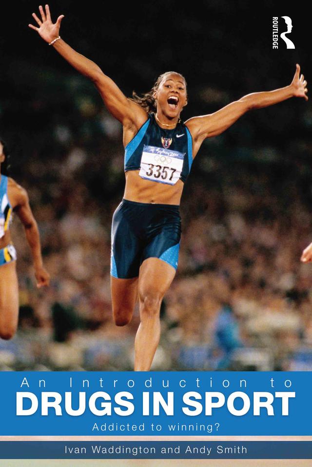 An Introduction to Drugs in Sport by Andy Smith, Ivan Waddington