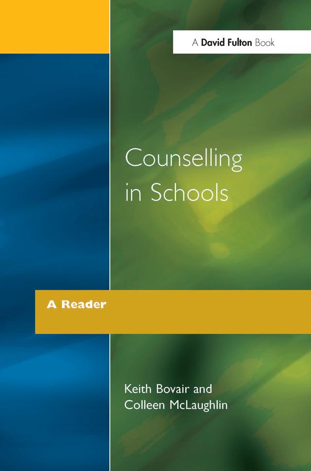 Counselling in Schools - A Reader by Colleen McLaughlin, Keith Bovair