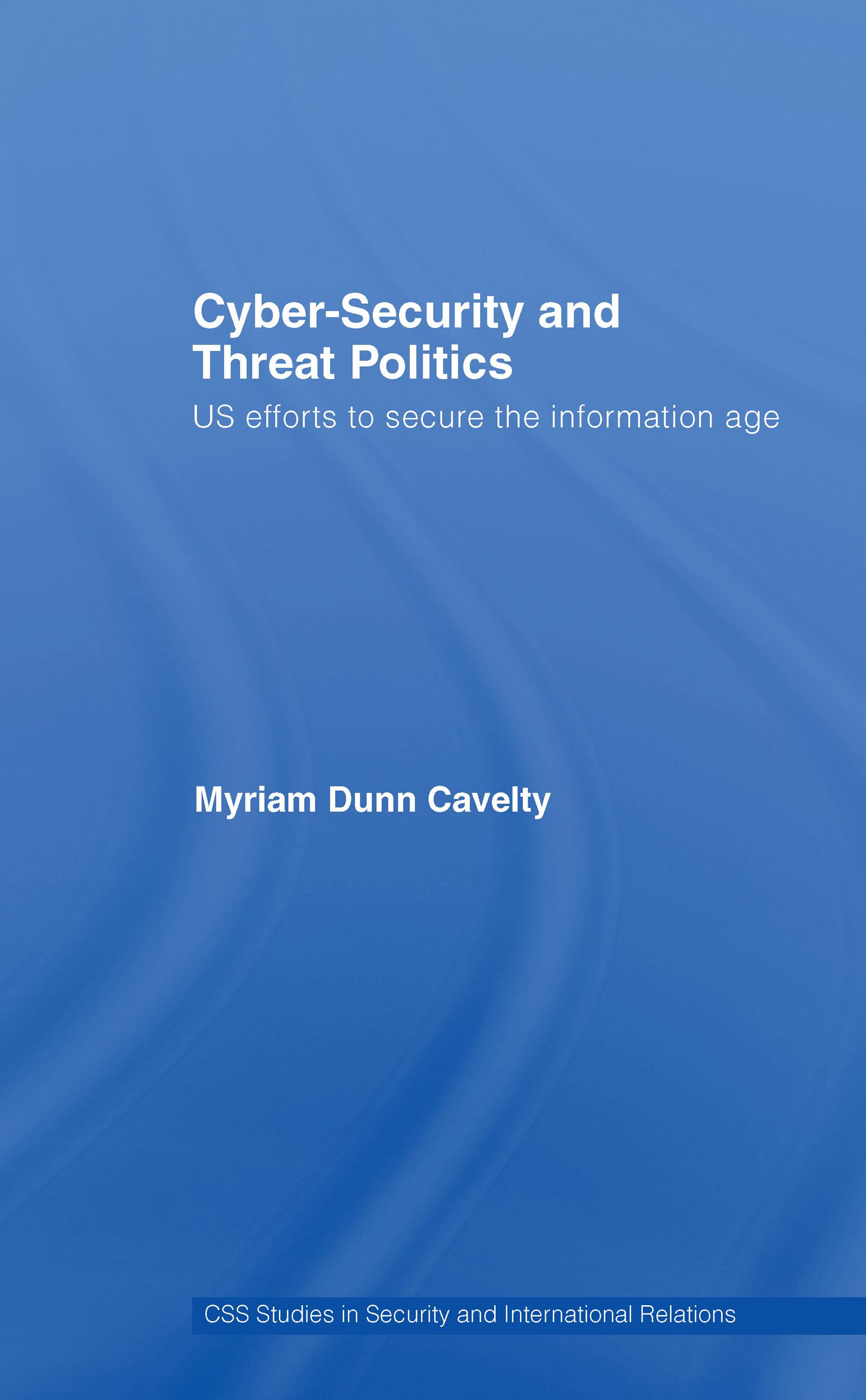 Cyber-Security and Threat Politics