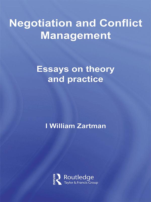 Negotiation and Conflict Management by I. William Zartman