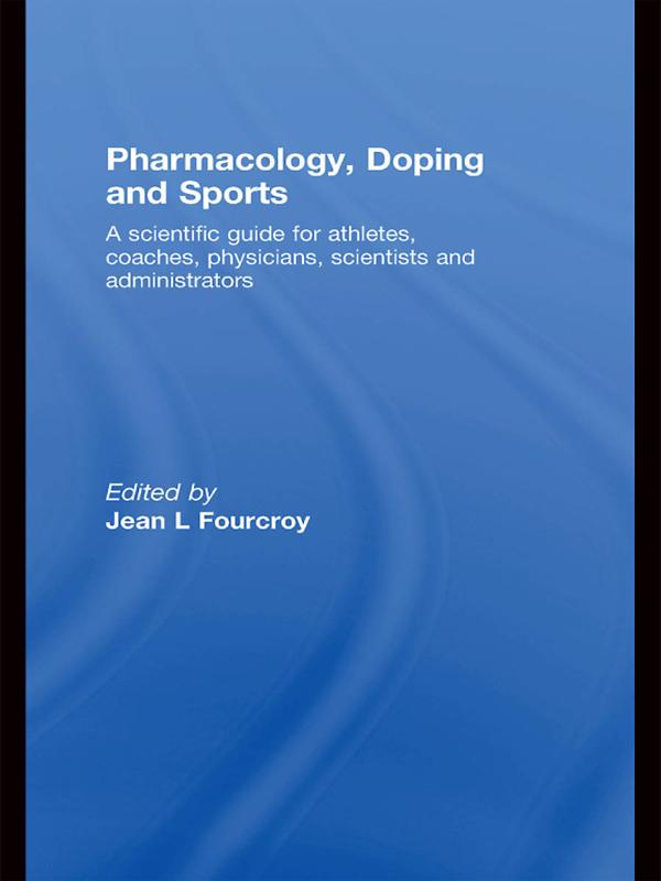 Pharmacology, Doping and Sports by Jean L. Fourcroy
