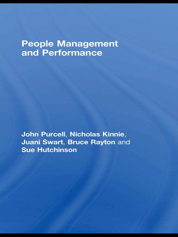 People Management and Performance by Bruce Rayton, John Purcell, Juani Swart, Nicholas Kinnie, Susan Hutchinson