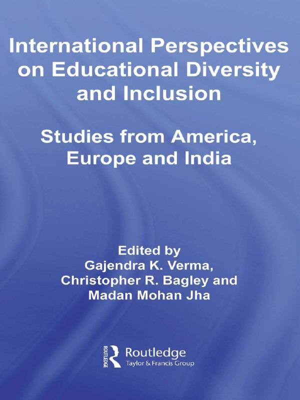 International Perspectives on Educational Diversity and Inclusion by Christopher Bagley, Gajendra K. Verma, Madan Jha