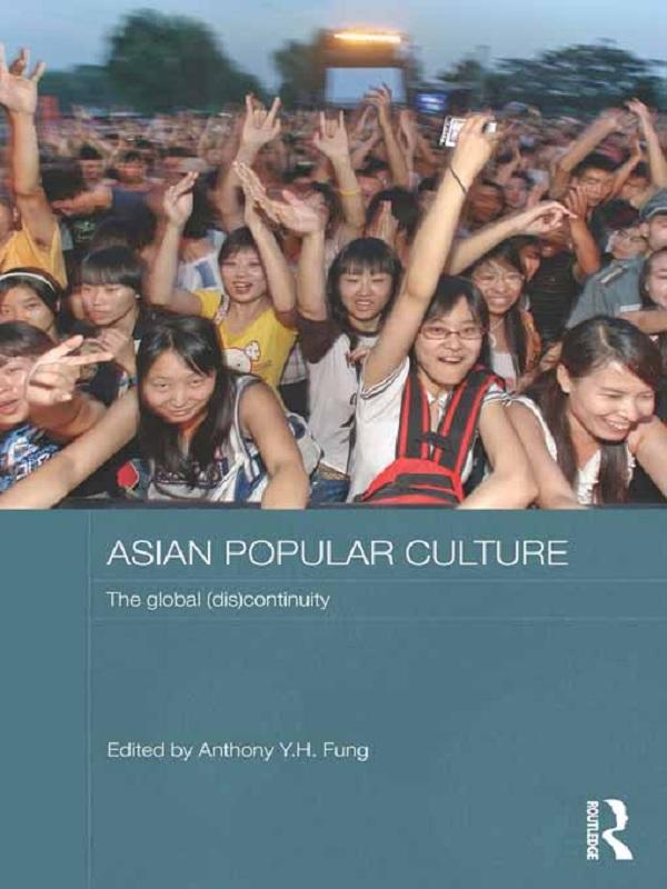 Asian Popular Culture by Anthony Y.H. Fung