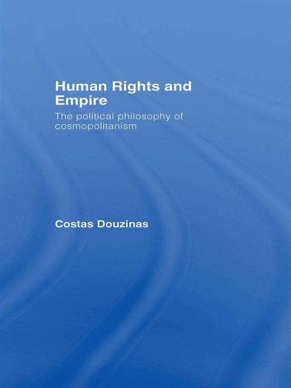 Human Rights and Empire by Costas Douzinas
