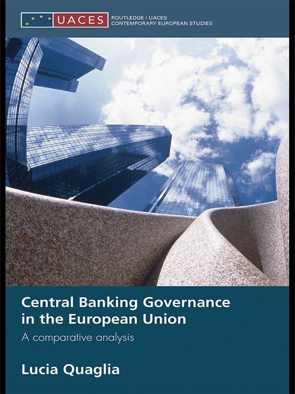 Central Banking Governance in the European Union by Lucia Quaglia
