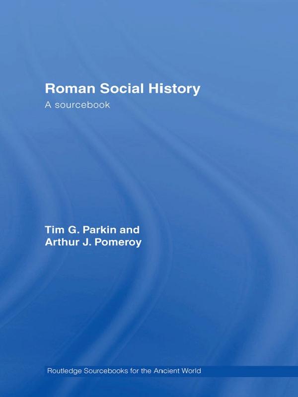 Roman Social History by Arthur Pomeroy, Tim Parkin