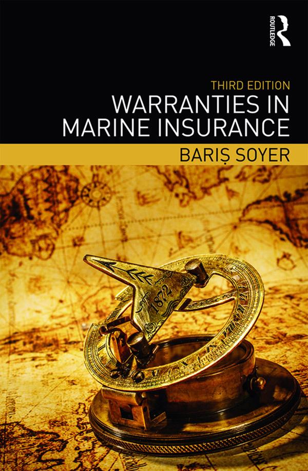 Warranties in Marine Insurance by Baris Soyer