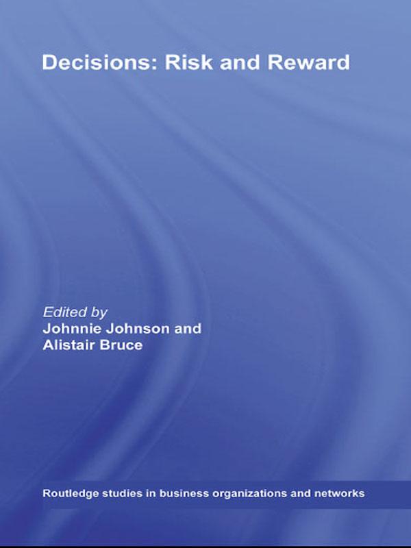 Decisions: Risk and Reward by Alistair Bruce, Johnnie E.V. Johnson