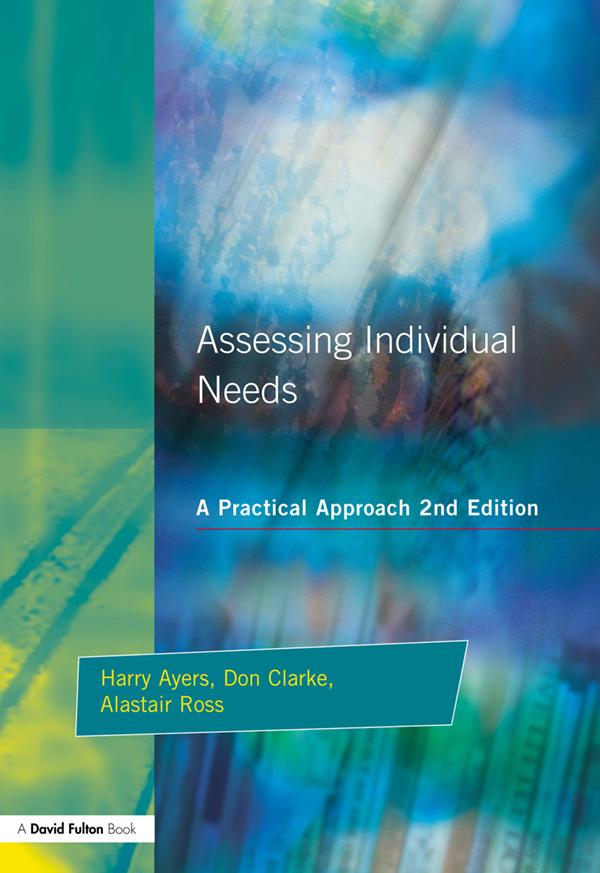 Assessing Individual Needs by Alastair Ross, Don Clarke, Harry Ayers